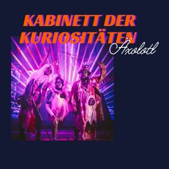 ÄXOLOTL @ Kabinett der Kuriositäten // 27/ 11/ 21