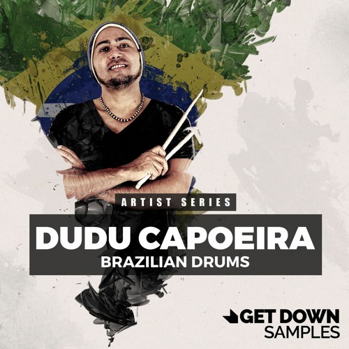 Get Down Samples Presents Dudu Capoerira Brazilian Drums.