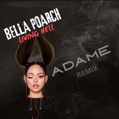 Bella Poarch - Living Hell (ADAME Remix)