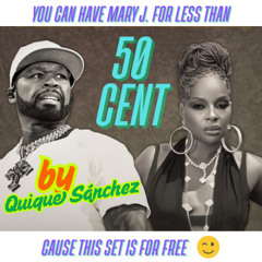 You can have Mary J. for less than 50 Cent * Free Download*