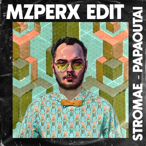 Stromae - Papaoutai (MZPERX Edit)[FREE DOWNLOAD]