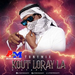 Tonymix (Mixtape 2021) Kout Loray la @AyitiMusicInc (www.AyitiMusic.com)