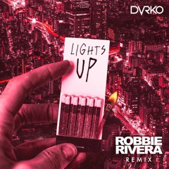 Lights Up (Robbie Rivera Remix)