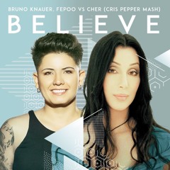 Bruno Knauer, Fepoo Vs Cher  - Believe (Cris Pepper Mash)#FREE DOWNLOAD