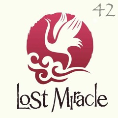 LOST MIRACLE Radio 042