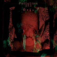 Ötzi / Pollution 2ł3 /