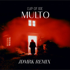 Cup Of Joe - Multo ( JDMRK REMIX ) [ PROGRESSIVE HOUSE ]
