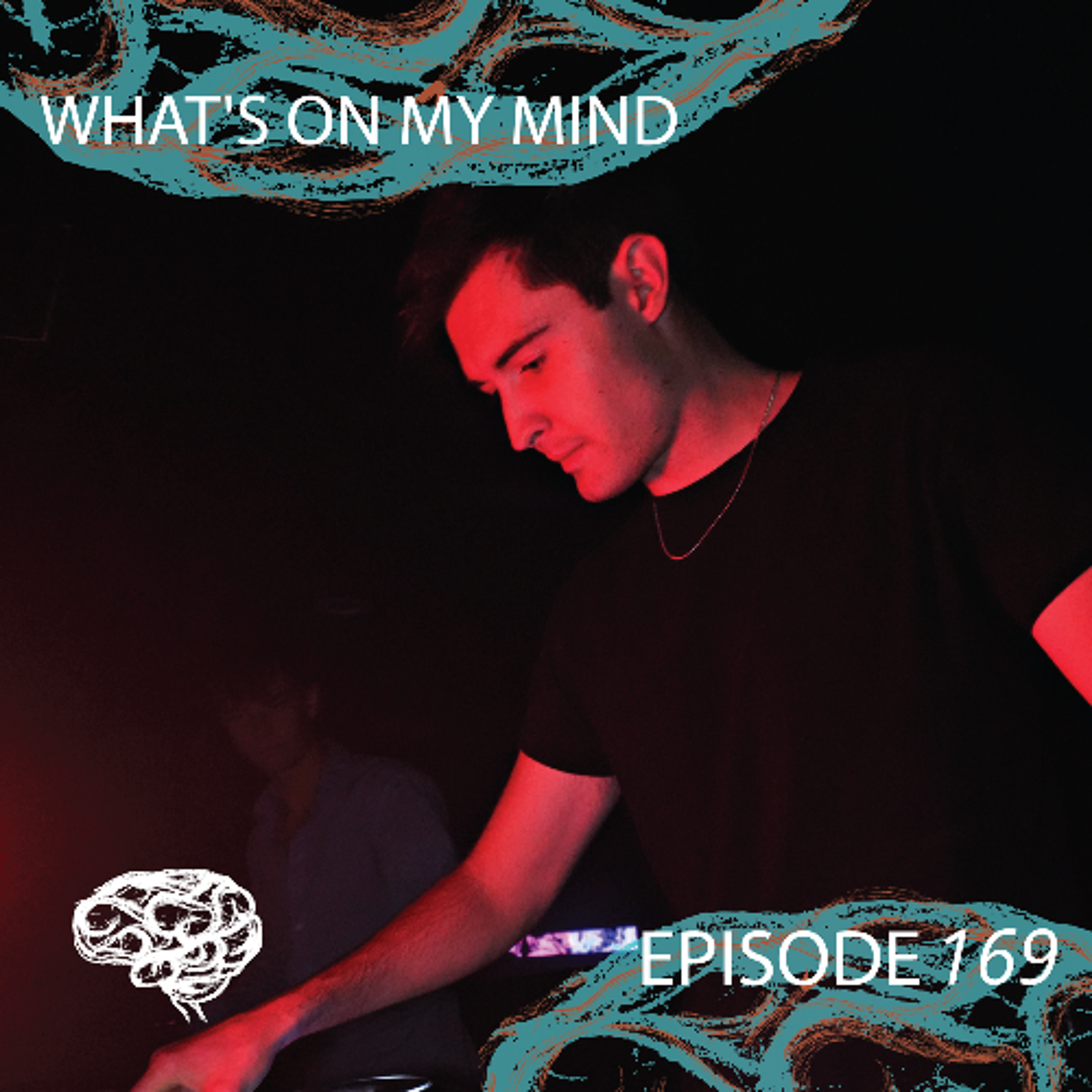 What's On My Mind 169: Believe episode artwork