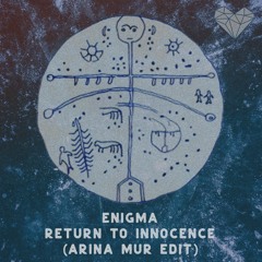 FREE DOWNLOAD: Enigma - Return To Innocence (Arina Mur Edit)
