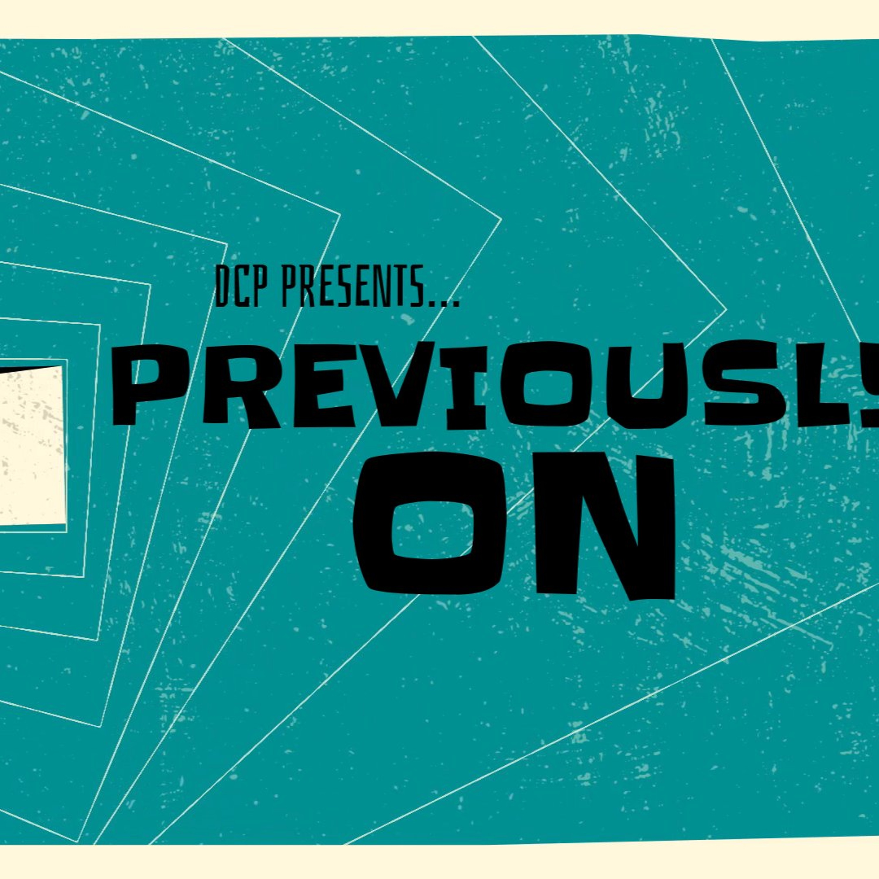 DCP Presents... Previously On: Episode Thirty-Eight Fictional Non-Fictional Flicks! episode artwork