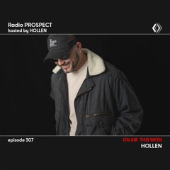 RadioProspect 307 - Hollen