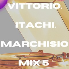 MIX 5  - KITERO , TECH HOUSE - VITTORIO.ITACHI.MARCHISIO