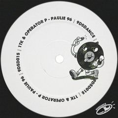 9D5D015 // 1TK & Operator P - Paulie 96