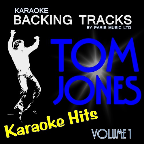 Stream Paris Music Listen to Karaoke Hits Tom Jones, Vol. 1 playlist