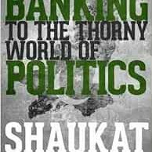 [View] [EPUB KINDLE PDF EBOOK] Shaukat Aziz by Shaukat Aziz 🖊️