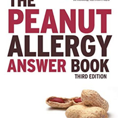 [Free] PDF ✓ The Peanut Allergy Answer Book, 3rd Ed. by  Michael C Young [KINDLE PDF