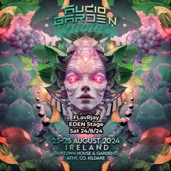 FLavRjay - Audio Garden 2024 EDEN Stage. Sat 24/8/24