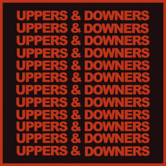 UPPERS/DOWNERS (UPTEMPO RMX BY ANUBIZZ)