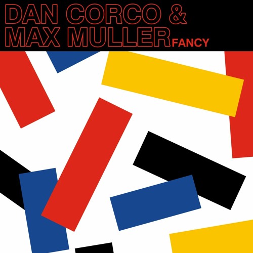 PREMIERE: Dan Corco & Max Muller - Fancy [True Romance]