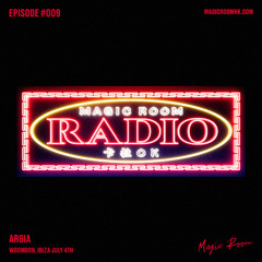 Magic Room Radio #009 - Argia Live from WooMooN in Ibiza - 04/07/2025