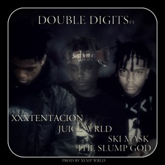 Double Digits - XXXTENTACION, Juice WRLD, Ski Mask The Slump God