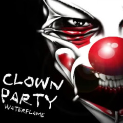 Clownparty Remix (Original by Waterflame)