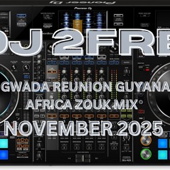 Dj 2Fre Zouk MIX November  2024