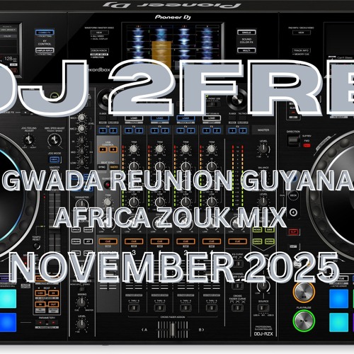 Dj 2Fre Zouk MIX November  2024