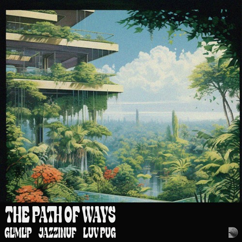 Glimlip x Jazzinuf x luv pug - The Path Of Ways
