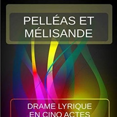 View PDF EBOOK EPUB KINDLE Pelléas et Mélisande (Jeunesse-Scolaire-Classiques pour tous t. 9) (Fre