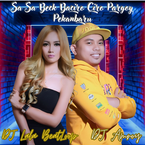 Sa Sa Beck Baciro Ciro Pargoy Pekanbaru