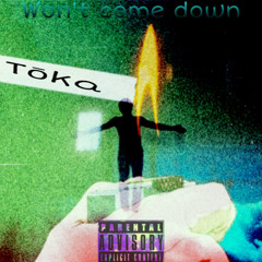 ItzTōka - Won’t come down (Prod. CapsCtrl)