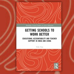 Getting schools to work better: Insights and reflections from China and India