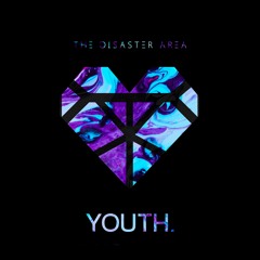 THE DISASTER AREA - Youth