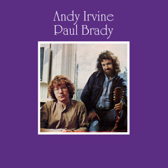 Andy Irvine / Paul Brady (Remastered)