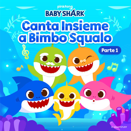 Stream Pinkfong | Listen to Canta Insieme a Bimbo Squalo (Parte 1) playlist  online for free on SoundCloud