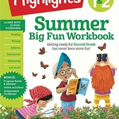 _PDF_ Summer Big Fun Workbook Bridging Grades 1 & 2 (Highlights Summer Learning)