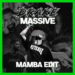 Drake - Massive (Mamba's Summer 91 Edit)