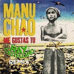 Manu Chao - Me gustas tu (Ray Castellano Remix)