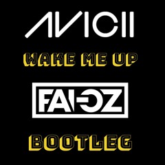 Avicci ft Aloe Blacc - Wake Me Up (FAI - OZ Bootleg)