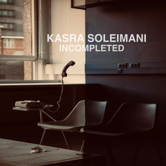 Incompleted-Kasra Soleimani.flac