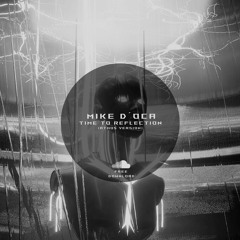 Mike D´ Oca - Time To Reflection ( Original Mix )
