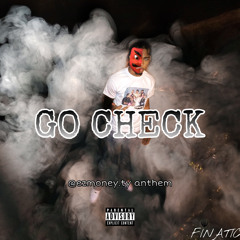 GO CHECK - FINATIC (@EZMONEY.TY anthem) s/o @FASA973_