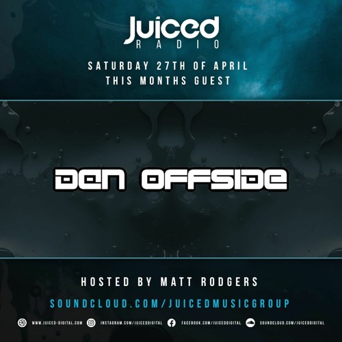 Juiced Digital Radio EP 7 With Guest Dan Offside & Host Matt Rodgers