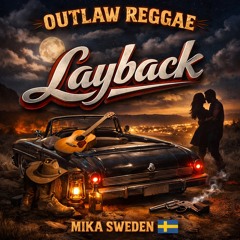Lay back ( Outlaw reggae )