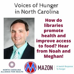 Voices of Hunger in North Carolina: Libraries As Centers Of Health Promotion And Food Access