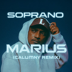 Soprano - Marius (Calumny Remix)