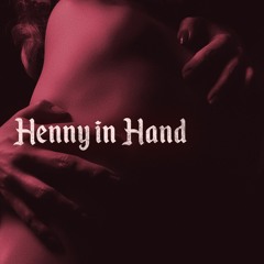 Vol 4 | Henny in Hand ft. Usher, Drake, Mariah & more