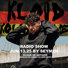 kloud kollective Radio Show by Seymen 13.06.2025