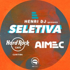 Henri DJ @ Hard Rock Café Curitiba - Seletiva AIMEC